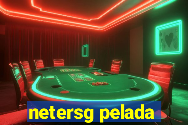 netersg pelada